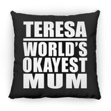 Teresa World's Okayest Mum - Throw Pillow Black