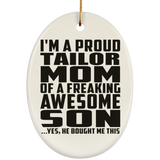 Proud Tailor Mom Of Awesome Son - Oval Ornament