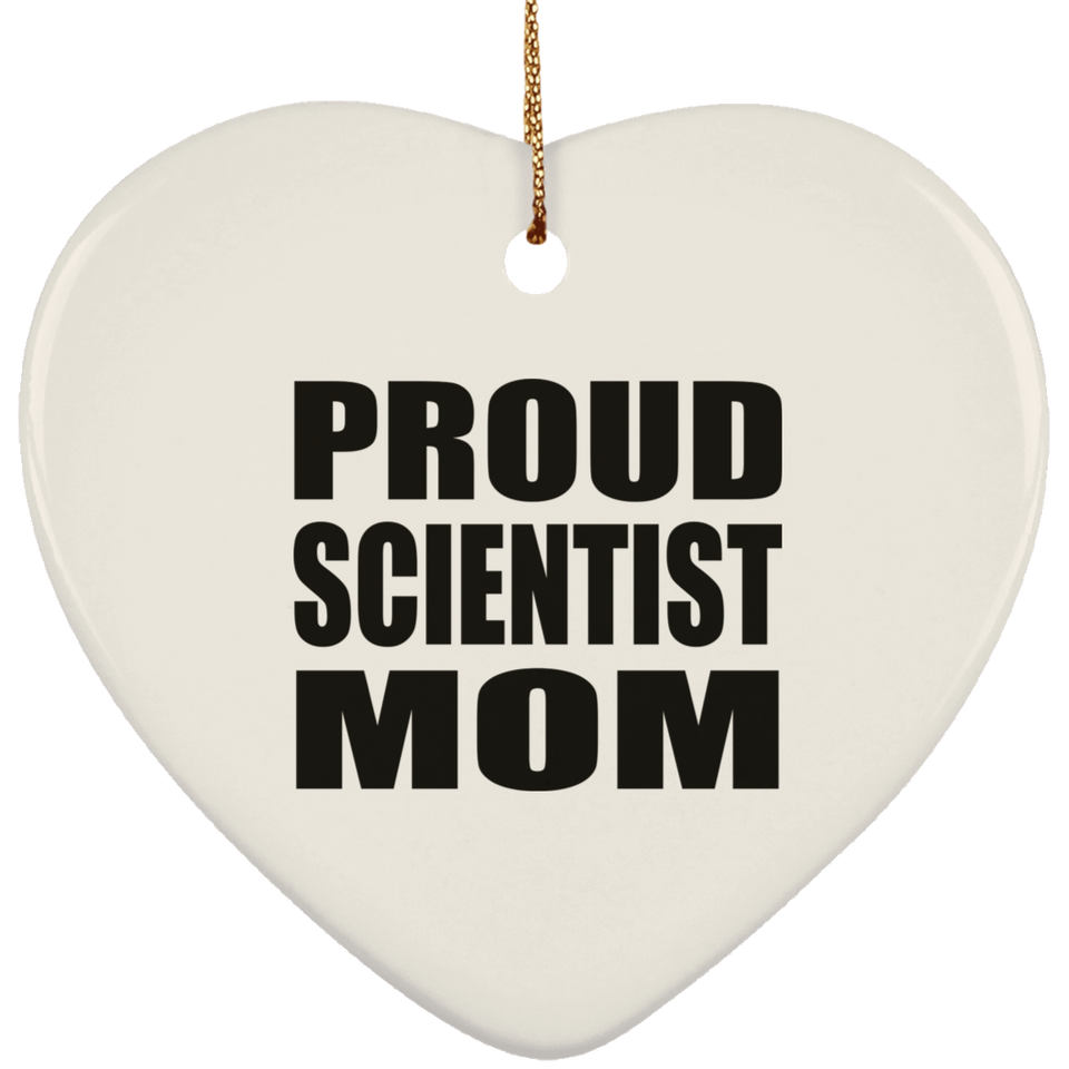 Proud Scientist Mom - Heart Ornament