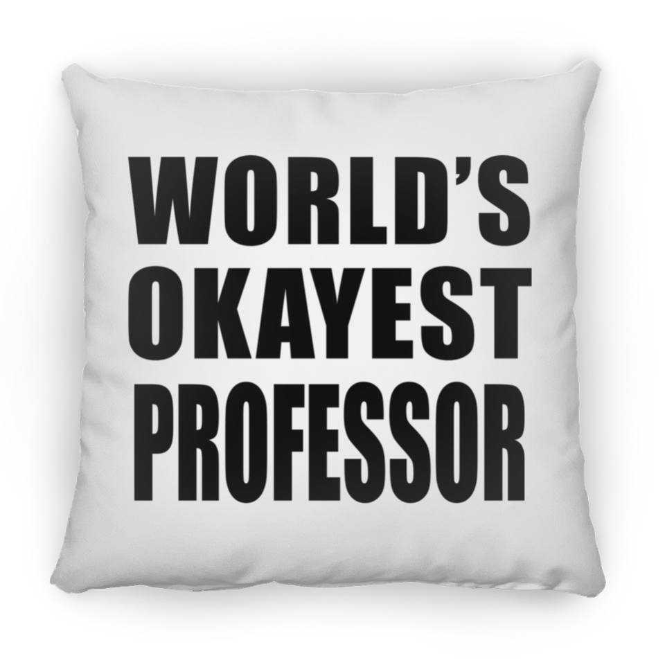 World's Okayest Professor - Throw Pillow