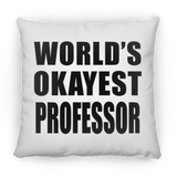 World's Okayest Professor - Throw Pillow
