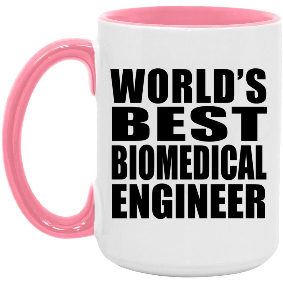 World's Best Biomedical Engineer - 15oz Accent Mug Pink