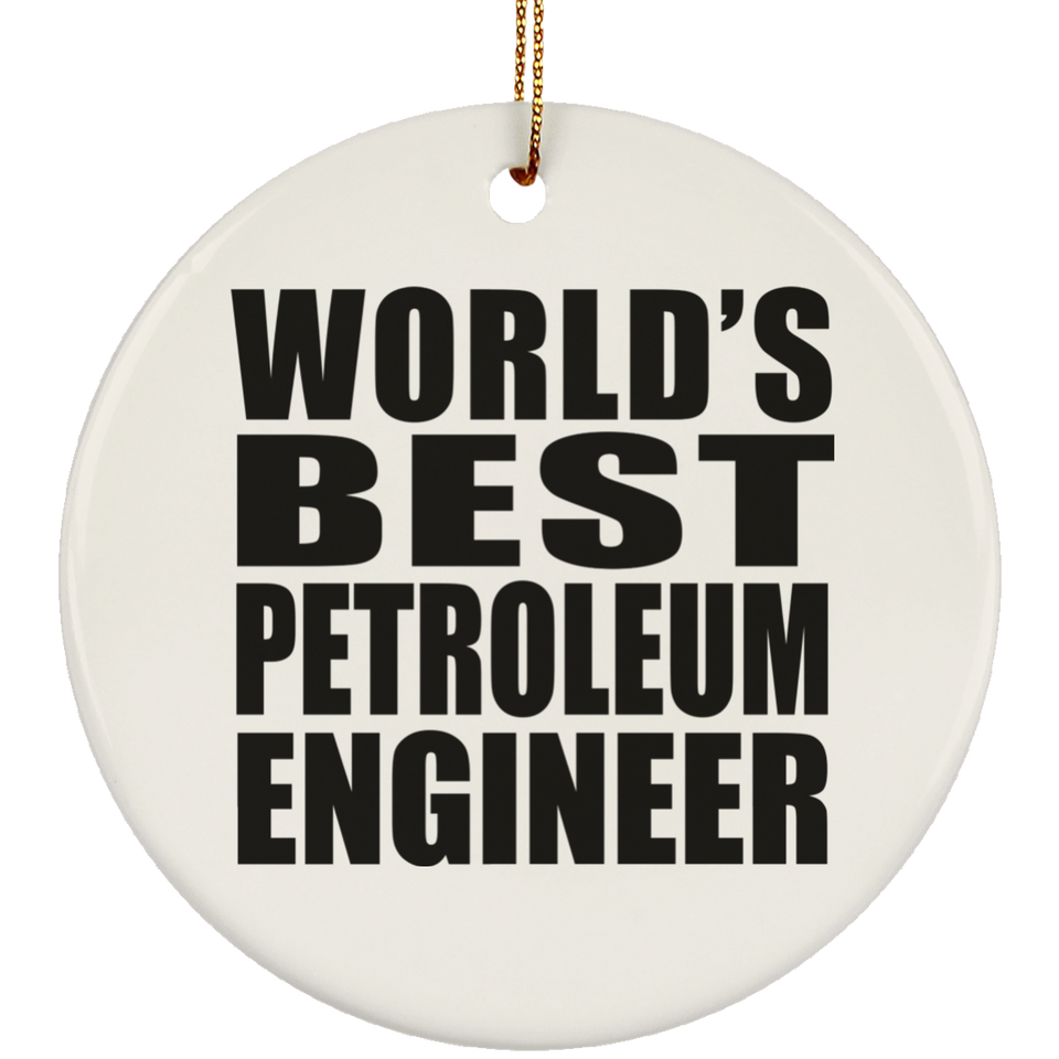 World's Best Petroleum Engineer - Circle Ornament