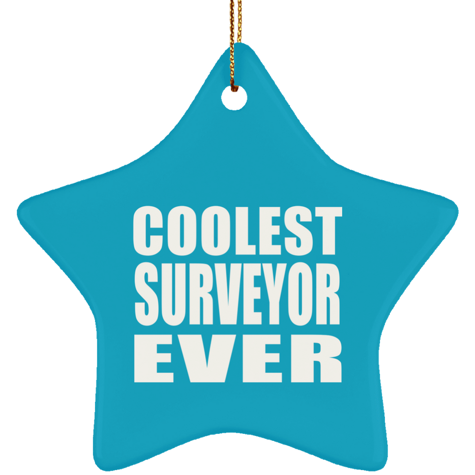 Coolest Surveyor Ever - Star Ornament