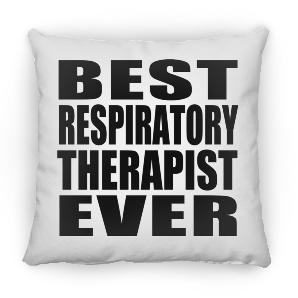 Best Respiratory Therapist Ever - Throw Pillow
