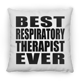 Best Respiratory Therapist Ever - Throw Pillow