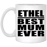 Ethel Best Mum Ever - 11 Oz Coffee Mug