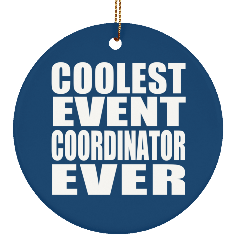 Coolest Event Coordinator Ever - Circle Ornament