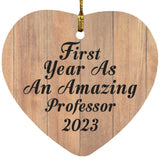 First Year As An Amazing Professor 2023 - Heart Ornament C
