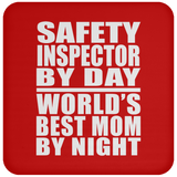 Safety Inspector By Day World's Best Mom By Night - Drink Coaster