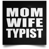 Mom Wife Typist - Poster Square