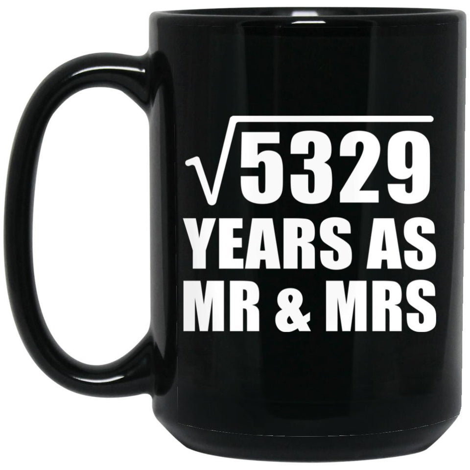 73rd Anniversary Square Root of 5329 Years As Mr & Mrs - 15oz Coffee Mug Black