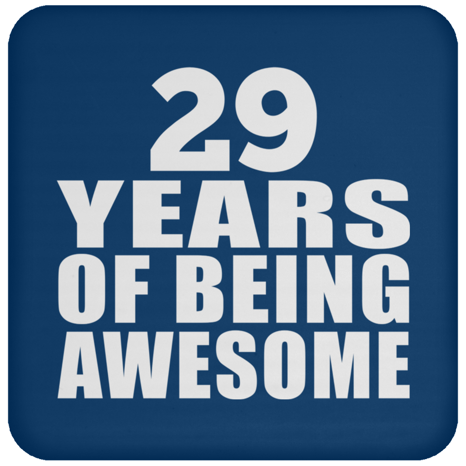 29th Birthday 29 Years Of Being Awesome - Drink Coaster