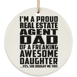 Proud Real Estate Agent Dad Of Awesome Daughter - Circle Ornament