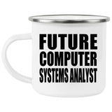 Future Computer Systems Analyst - 12oz Camping Mug