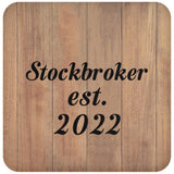 Stockbroker Established Est. 2022 - Drink Coaster C