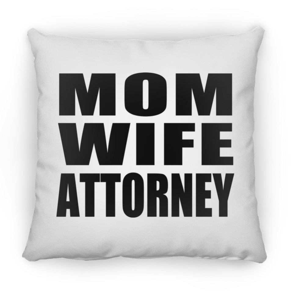 Mom Wife Attorney - Throw Pillow