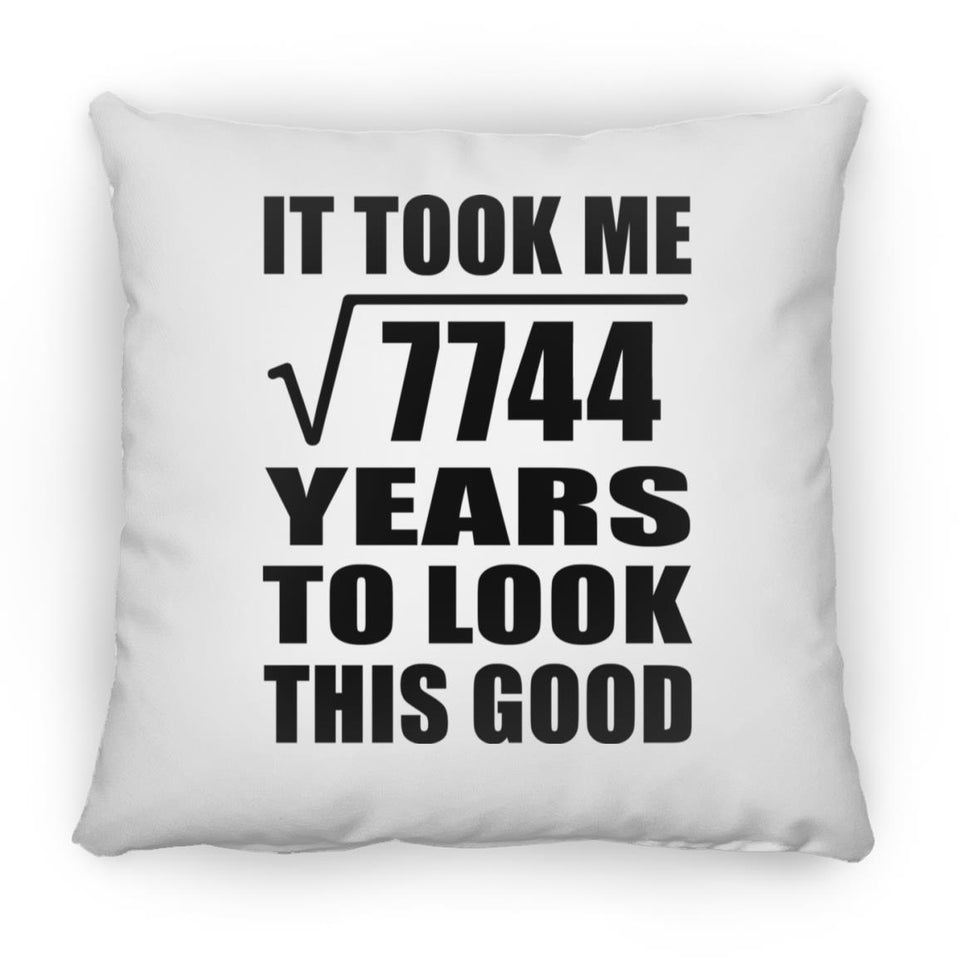 88th Birthday Took Square Root of 7744 Years To Look Good - Throw Pillow