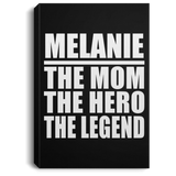 Melanie The Mom The Hero The Legend - Canvas Portrait