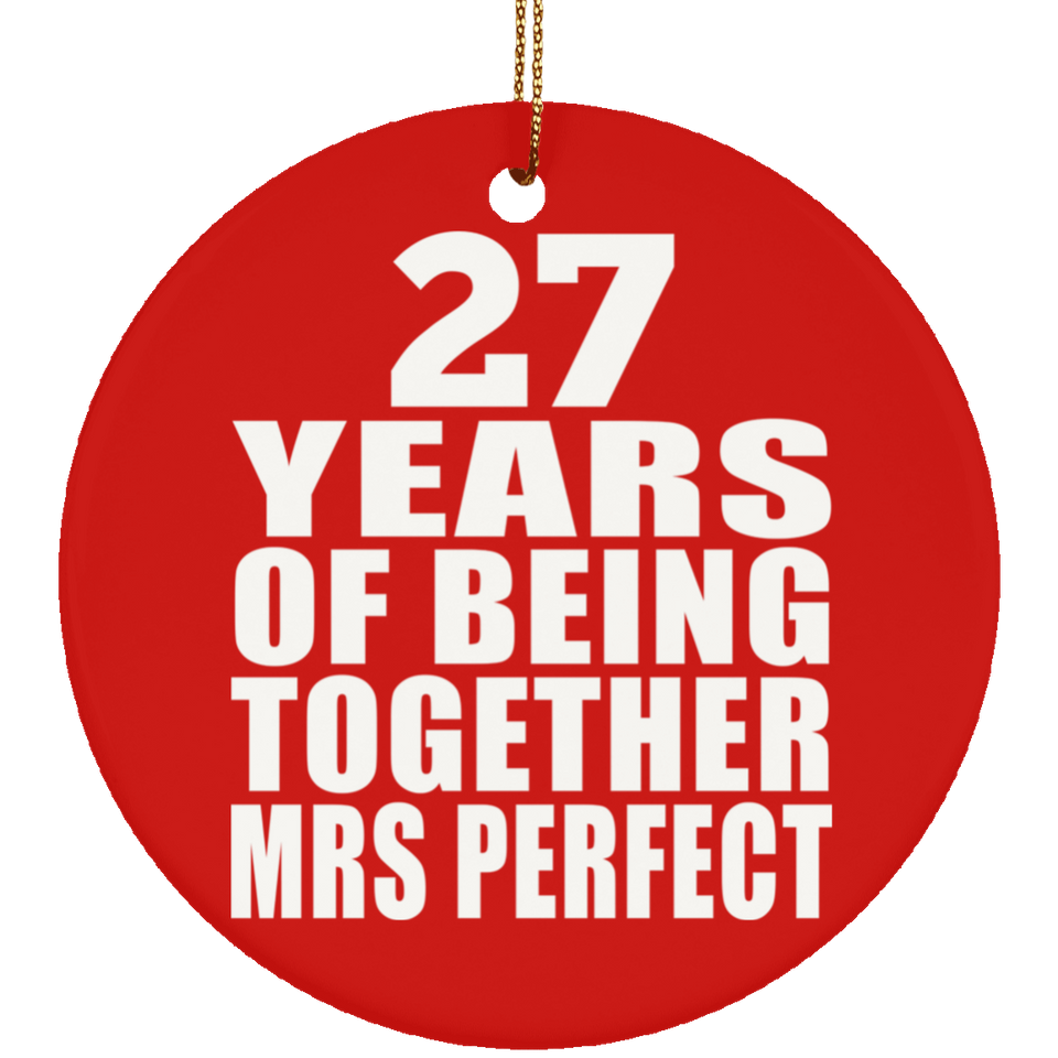 27th Anniversary 27 Years Of Being Mrs Perfect - Circle Ornament