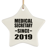 Medical Secretary Since 2019 - Star Ornament