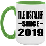 Tile Installer Since 2019 - 15oz Accent Mug Green