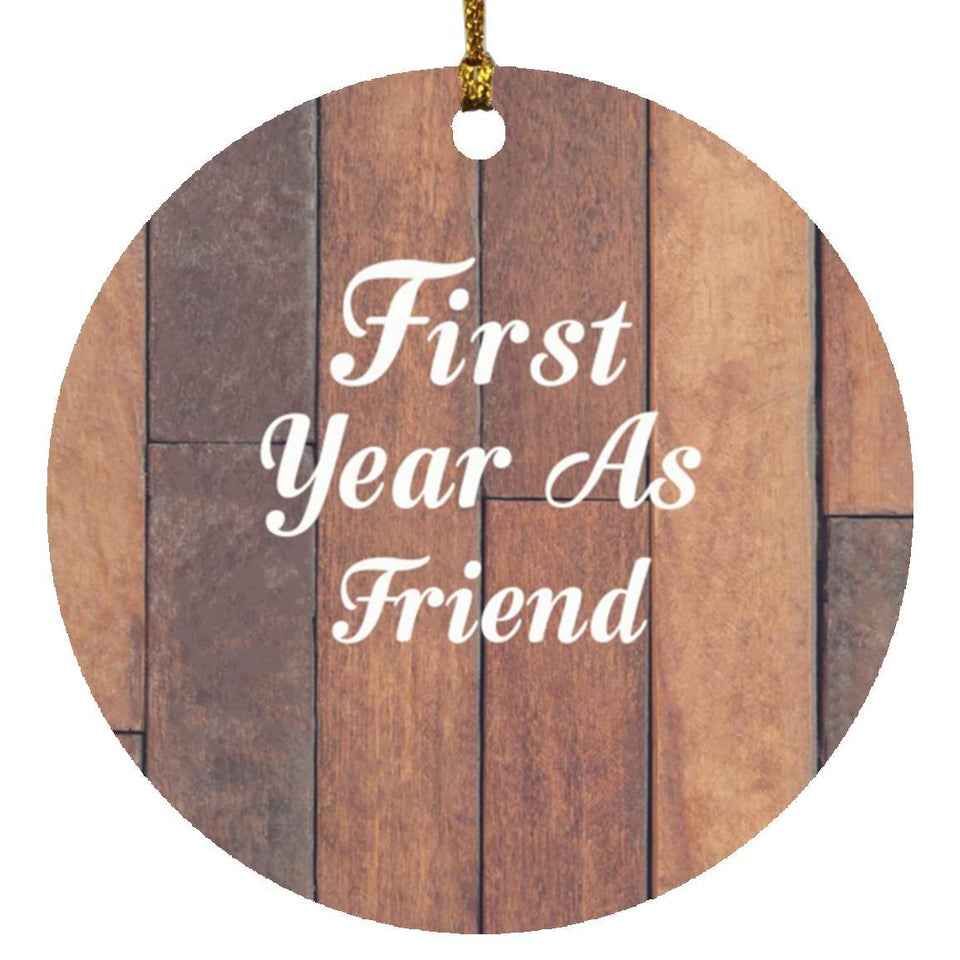 First Year As Friend - Circle Ornament E