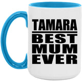 Tamara Best Mum Ever - 15oz Accent Mug Blue