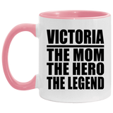 Victoria The Mom The Hero The Legend - 11oz Accent Mug Pink