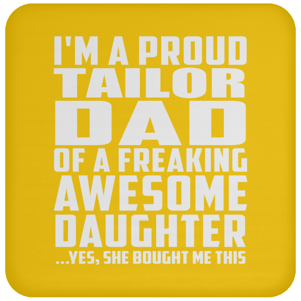Proud Tailor Dad Of Awesome Daughter - Drink Coaster