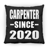 Carpenter Since 2020 - Throw Pillow Black