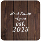 Real Estate Agent Established Est. 2023 - Drink Coaster D