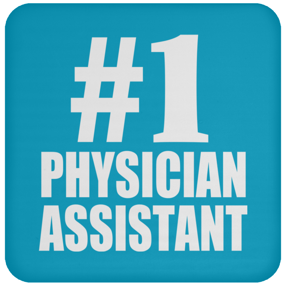 Number One #1 Physician Assistant - Drink Coaster