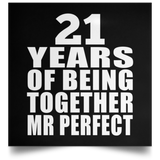 21st Anniversary 21 Years Of Being Mr Perfect - Poster Square