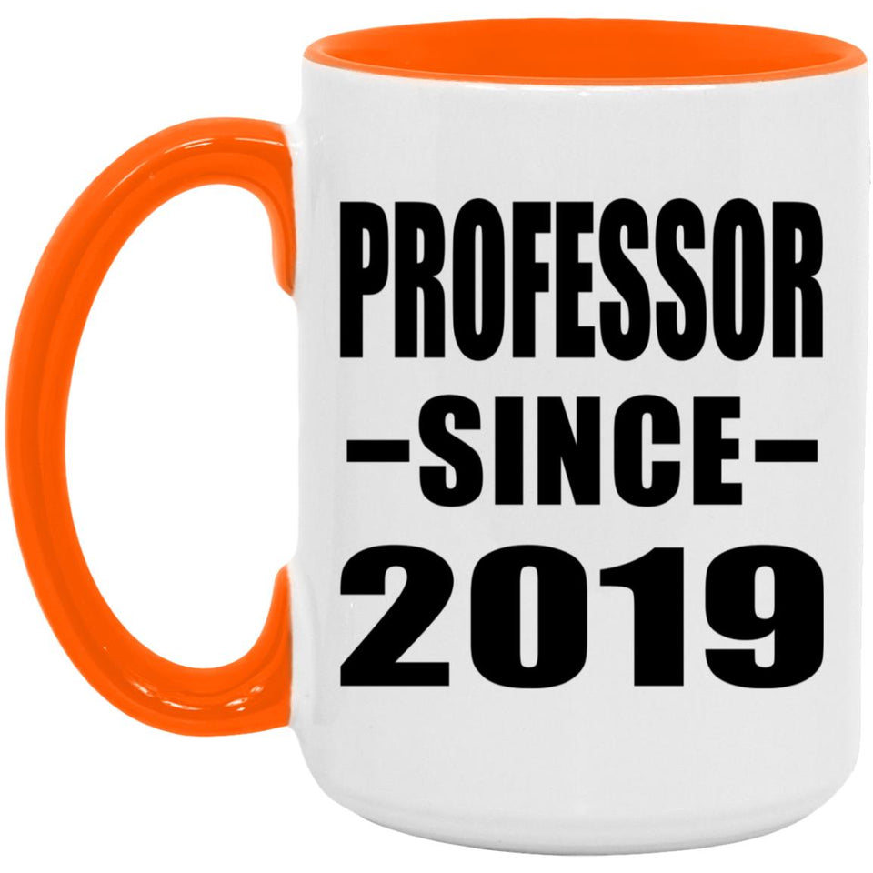 Professor Since 2019 - 15oz Accent Mug Orange
