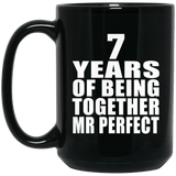 7th Anniversary 7 Years Of Being Mr Perfect - 15 Oz Coffee Mug Black