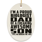 Proud Biologist Dad Of Awesome Son - Oval Ornament