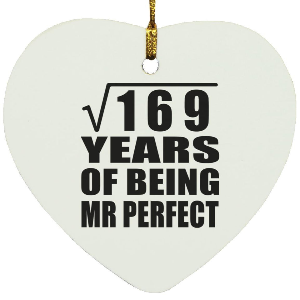 13th Anniversary Square Root of 169 Years of Mr Perfect - Heart Ornament