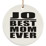Jo Best Mom Ever - Circle Ornament