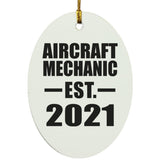 Aircraft Mechanic Established EST. 2021 - Oval Ornament