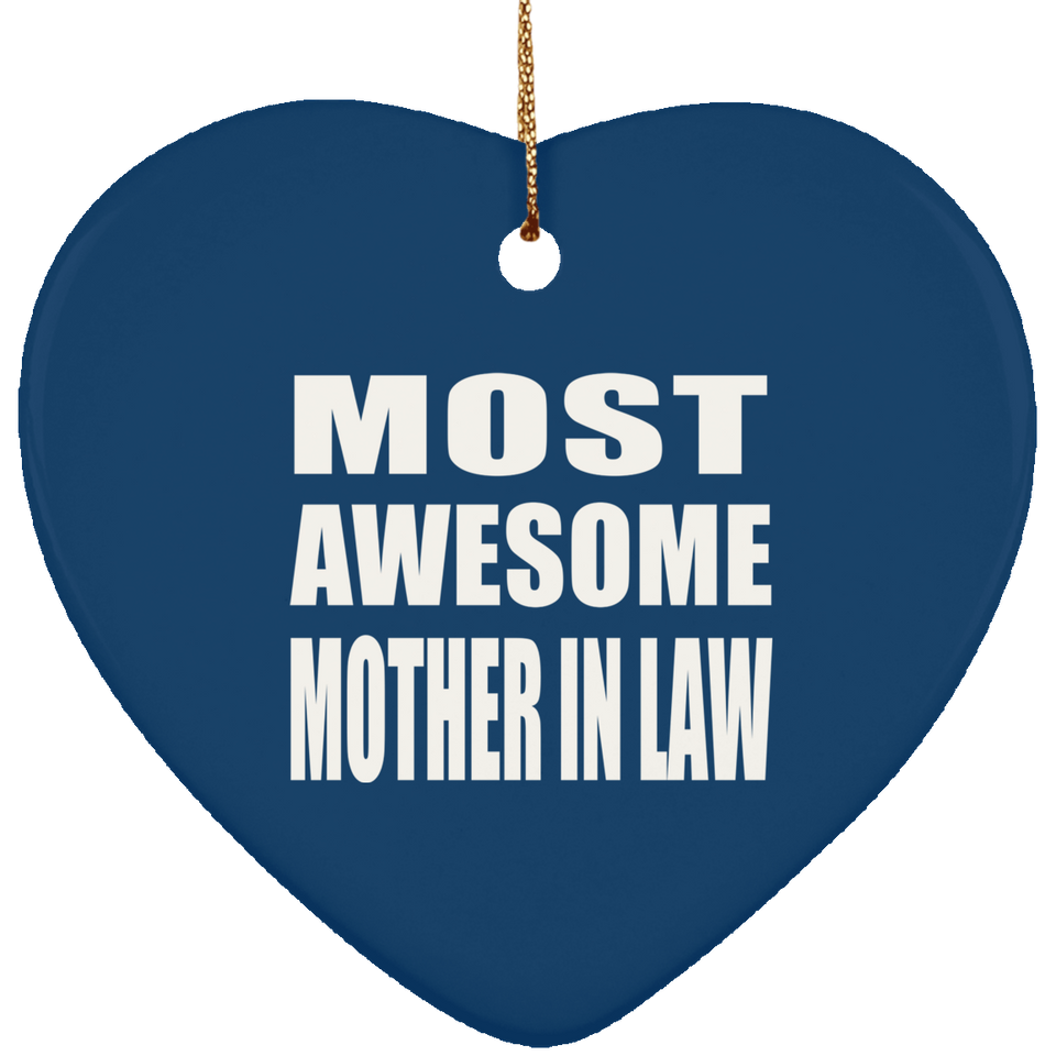 Most Awesome Mother In Law - Heart Ornament