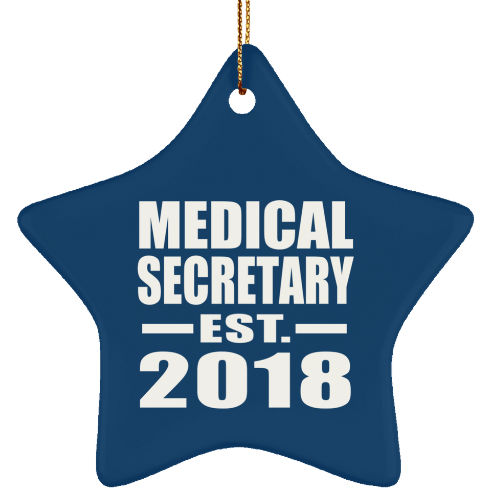 Medical Secretary Established EST. 2018 - Star Ornament