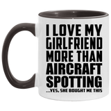 I Love My Girlfriend More Than Aircraft Spotting - 11oz Accent Mug Black