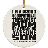 Proud Occupational Therapist Mom Of Awesome Son - Circle Ornament