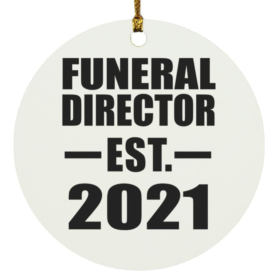 Funeral Director Established EST. 2021 - Circle Ornament