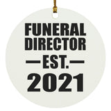 Funeral Director Established EST. 2021 - Circle Ornament