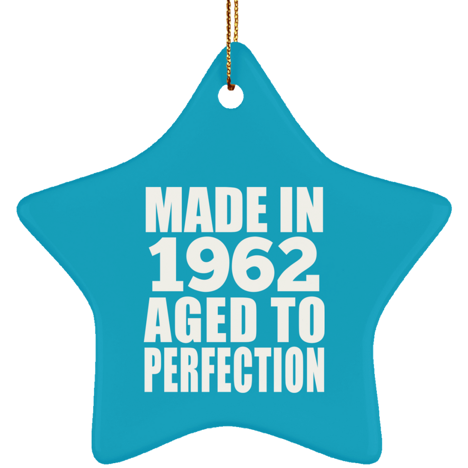 62nd Birthday Made In 1962 Aged to Perfection - Star Ornament