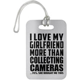 I Love My Girlfriend More Than Collecting Cameras - Luggage Bag Tag