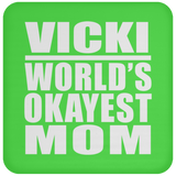 Vicki World's Okayest Mom - Drink Coaster