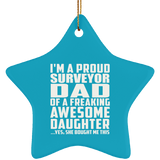 Proud Surveyor Dad Of Awesome Daughter - Star Ornament